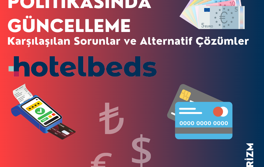 Hotelbeds Ödeme Politikasında Değişiklik ve Çözüm Önerileri